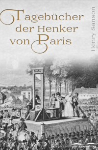 Tagebücher der Henker von Paris