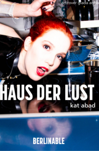 Кэт Абад - Haus der Lust