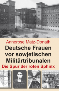 Deutsche Frauen vor sowjetischen Militärtribunalen