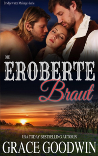 Grace Goodwin - Die eroberte Braut