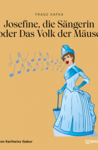 Josefine, die Sängerin oder Das Volk der Mäuse