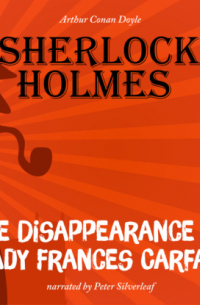 The Disappearance of Lady Frances Carfax (Unabridged)