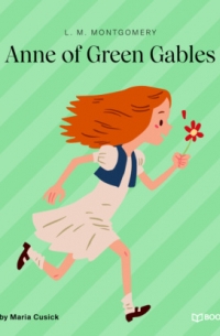 Anne of Green Gables (Unabridged)