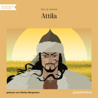 Феликс Дан - Attila (Ungekürzt)