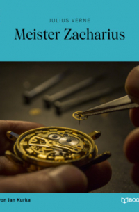 Meister Zacharius (Ungekürzt)