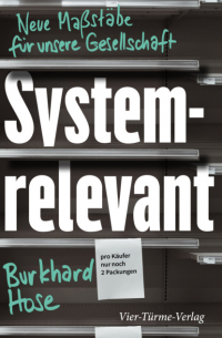 Burkhard Hose - Systemrelevant