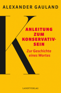 Alexander Gauland - Anleitung zum Konservativsein