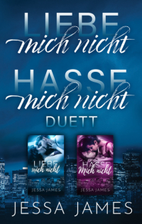 Jessa James - Liebe mich nicht-Hasse mich nicht Duett