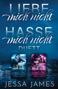 Jessa James - Liebe mich nicht-Hasse mich nicht Duett