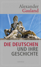 Alexander Gauland - Die Deutschen und ihre Geschichte