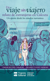  - Un viaje sin viajero: relato de extranjeras en Calcuta