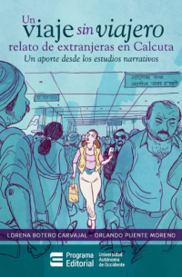  - Un viaje sin viajero: relato de extranjeras en Calcuta