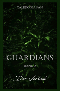 GUARDIANS - Der Verlust