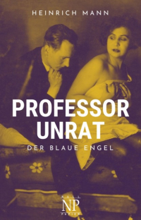 Генрих Манн - Professor Unrat