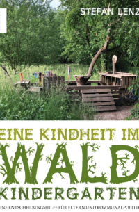 Eine Kindheit im Waldkindergarten