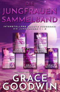 Grace Goodwin - Die Jungfrauen Sammelband