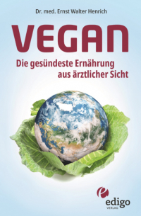 Vegan - Die gesündeste Ernährung aus ärztlicher Sicht