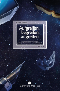 Rudolf Walther - Aufgreifen, begreifen, angreifen