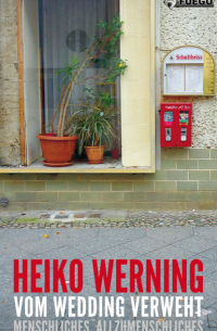 Heiko Werning - Vom Wedding verweht