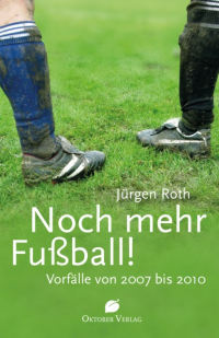 J?rgen Roth - Noch mehr Fußball!