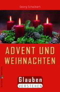 Georg Schwikart - Advent und Weihnachten