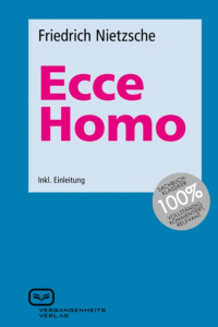 Фридрих Ницше - Ecce Homo