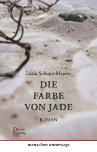 Luzia Schupp-Maurer - Die Farbe von Jade