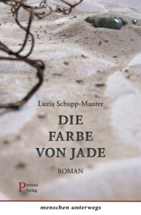 Luzia Schupp-Maurer - Die Farbe von Jade