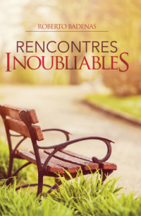 Roberto Badenas - Rencontres Inoubliables