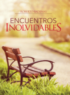 Roberto Badenas - Encuentros inolvidables