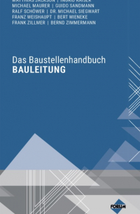  - Das Baustellenhandbuch Bauleitung