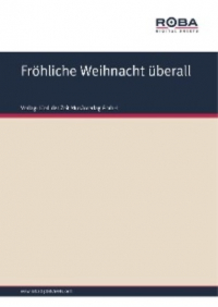 Volksweise - Fröhliche Weihnacht überall