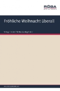 Fröhliche Weihnacht überall