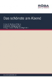  - Das schönste am Abend