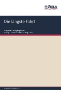  - Die längste Fahrt