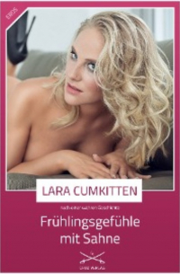 Lara CumKitten - Frühlingsgefühle mit Sahne