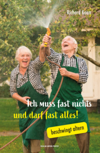 Richard Kaan - Ich muss fast nichts und darf fast alles!