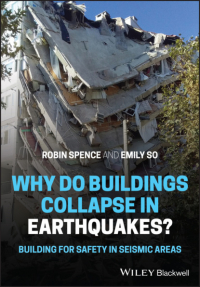  - Why do buildings collapse in earthquakes? Building for safety in seismic areas