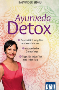 Balvinder Sidhu - Ayurveda Detox