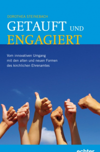 Getauft und engagiert