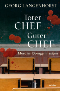 Georg Langenhorst - Toter Chef - guter Chef