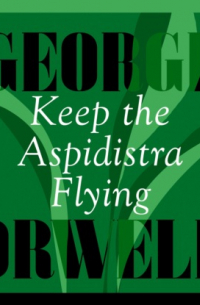 Keep The Aspidistra Flying (Unabridged)