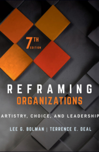 - Reframing Organizations