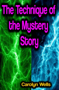 The Technique of the Mystery Story