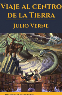 Жюль Верн - Viaje al centro de la Tierra