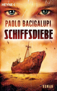 Paolo Bacigalupi - Schiffsdiebe