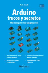 Paolo Aliverti - Arduino. Trucos y secretos.