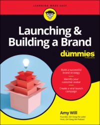Amy Will - Launching & Building a Brand For Dummies