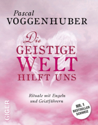 Pascal Voggenhuber - Die geistige Welt hilft uns