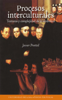 Javier  Protzel - Procesos interculturales